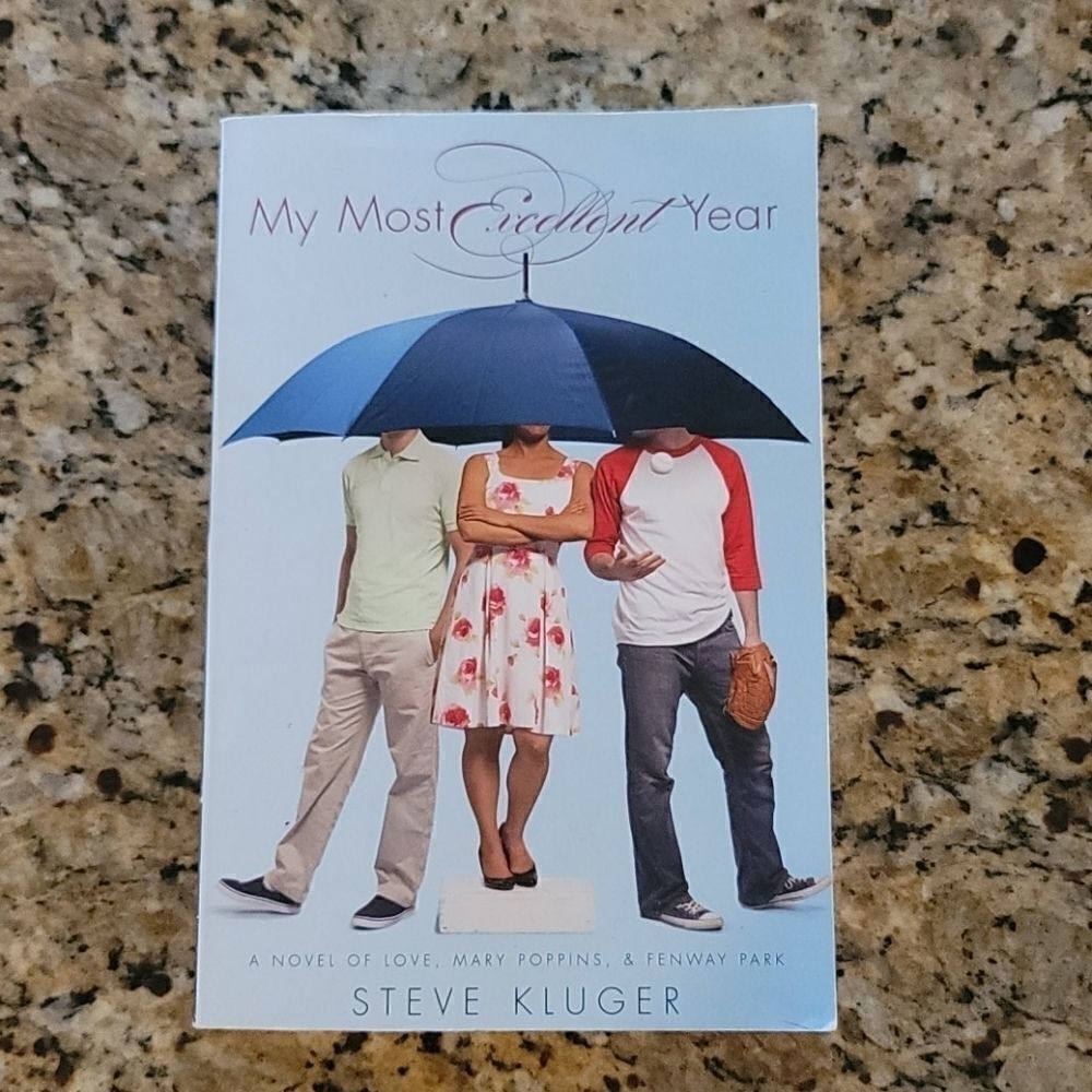My Most Excellent Year • Steve Kluger